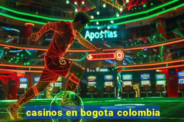 casinos en bogota colombia